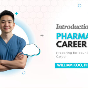 Course 1: Launching Your Pharmacy Career: From Applicant to Advancement