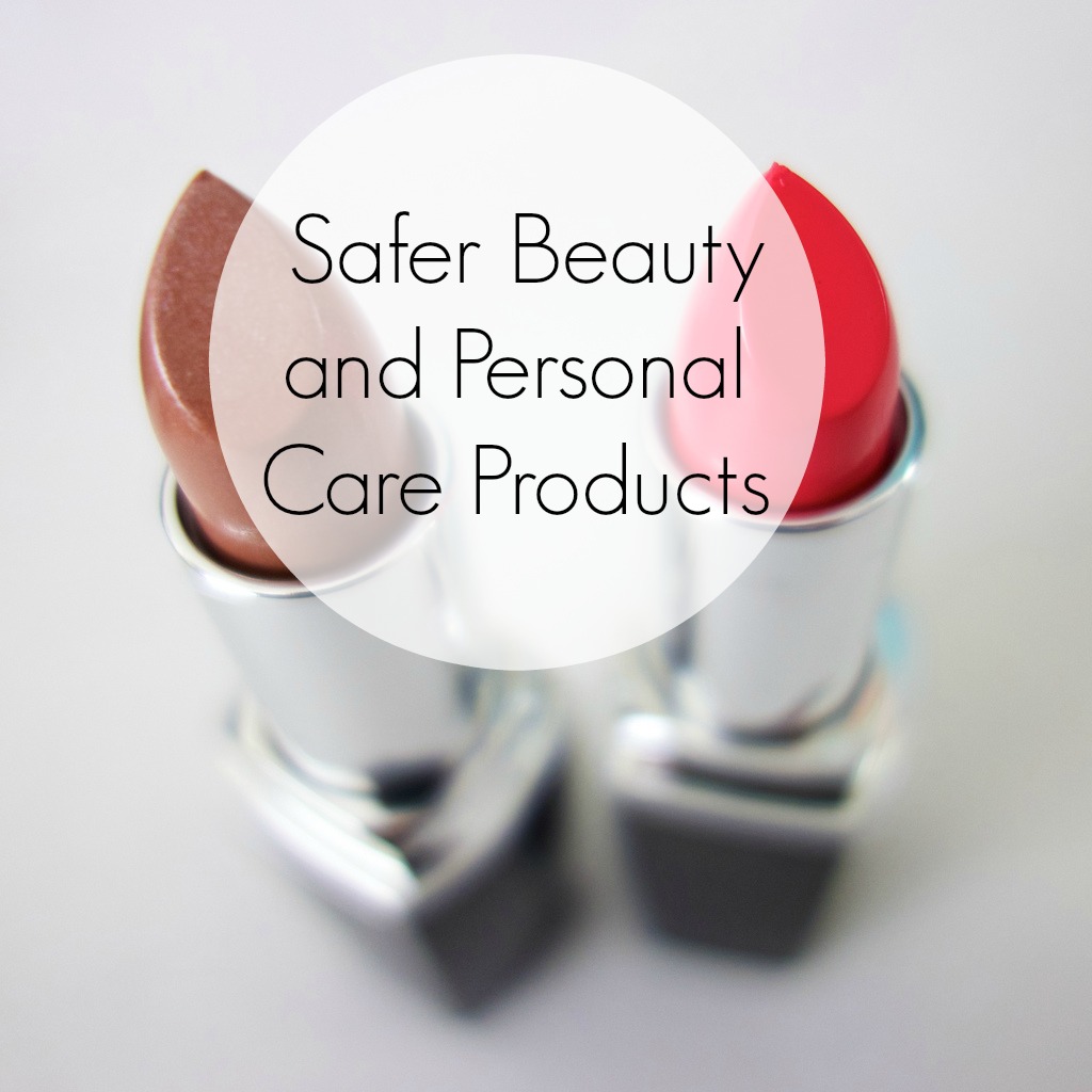 Choosing Safer Personal Care Products: A Practical Guide