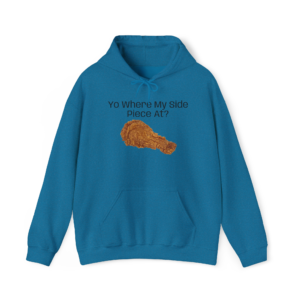 Fried Chicken Illustration Hoodie | Yo Where My Side Piece At?