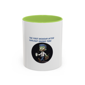 Daylight Saving Monday Zombie Mug | Accent Coffee Mug