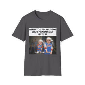 Pharmacist License Meme T-Shirt | Funny Thug Life Pharmacy Tee