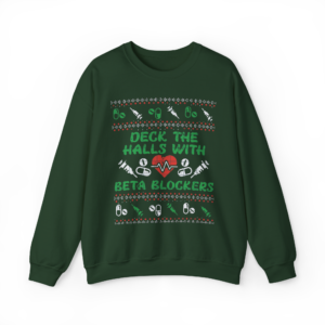 Deck the Halls with Beta Blockers Sweatshirt | Holiday Cardiac Design