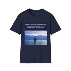 Dysthymia (PPD) Awareness T-Shirt | Solitary Figure Lake Mountains